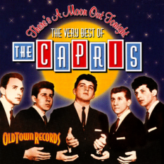 There's a Moon Out Tonight: The Very Best of the Capris