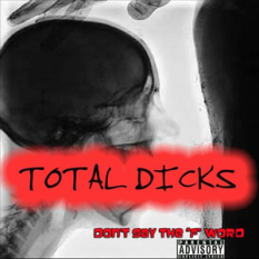 Total Dicks