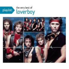 Playlist: The Very Best Of Loverboy