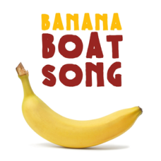 Banana Boat Song