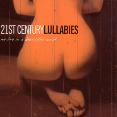 21ST CENTURY LULLABIES