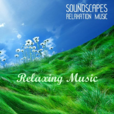 Soundscapes - Relaxing Music