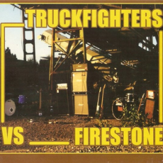 Truckfighters vs. Firestone