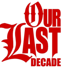 Our Last Decade