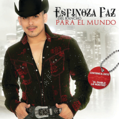 Del Rancho Para El Mundo Espinoza Paz