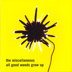 All Good Weeds Grow Up